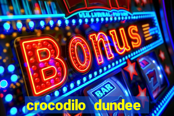 crocodilo dundee filme completo dublado